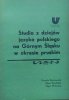 Urszula Burzywoda, Alina Kowalska, Olga Wolińska • Studia z dziejów języka polskiego na Górnym Śląsku w okresie pruskim [dedykacja autorska]